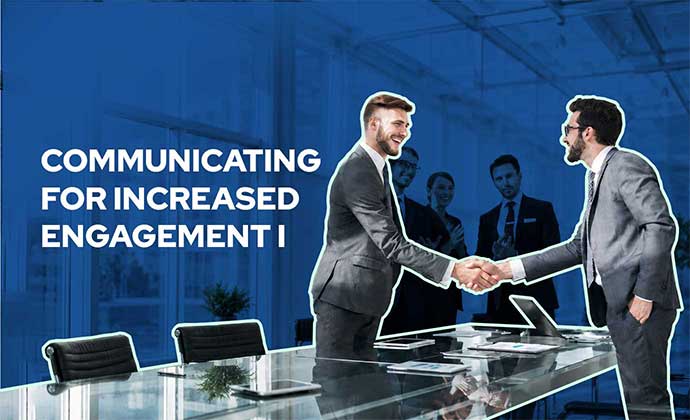 Communicating for Increased Engagement I